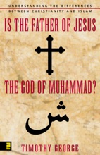 Is The Father Of Jesus The God Of Muhammad?