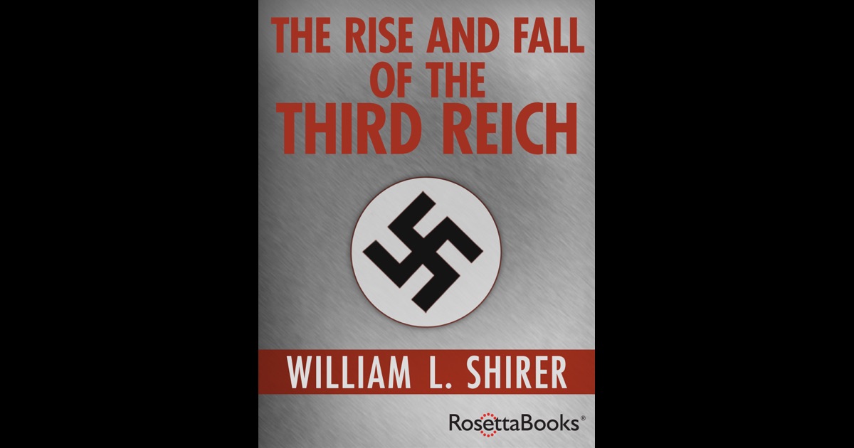 The Rise and Fall of the Third Reich by William Shirer on iBooks