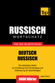 Deutsch-Russischer Wortschatz für das Selbststudium: 9000 Wörter - Andrey Taranov