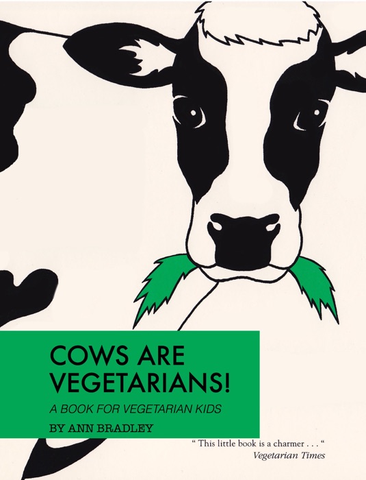 Cows Are Vegetarians!