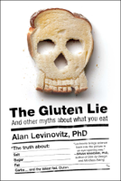 Alan Levinovitz - The Gluten Lie artwork