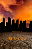 Arena Dois (Livro 2 da Trilogia da Sobrevivência) - Morgan Rice