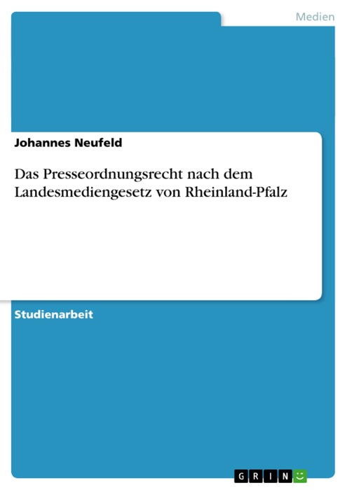 Das Presseordnungsrecht nach dem Landesmediengesetz von Rheinland-Pfalz
