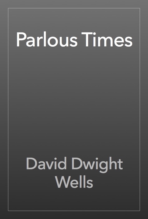 Parlous Times