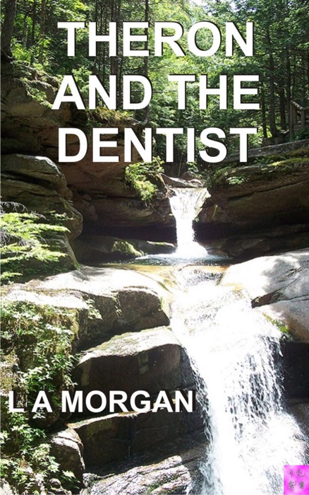 Theron and the Dentist