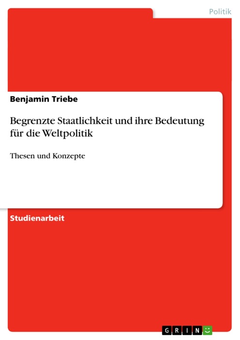 Begrenzte Staatlichkeit und ihre Bedeutung für die Weltpolitik