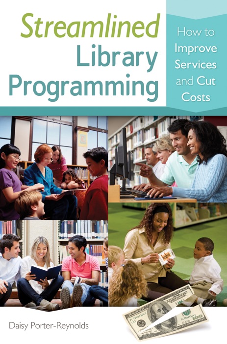 Streamlined Library Programming: How to Improve Services and Cut Costs