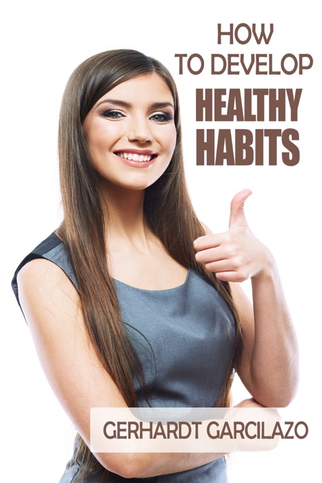 How To Develop Healthy Habits