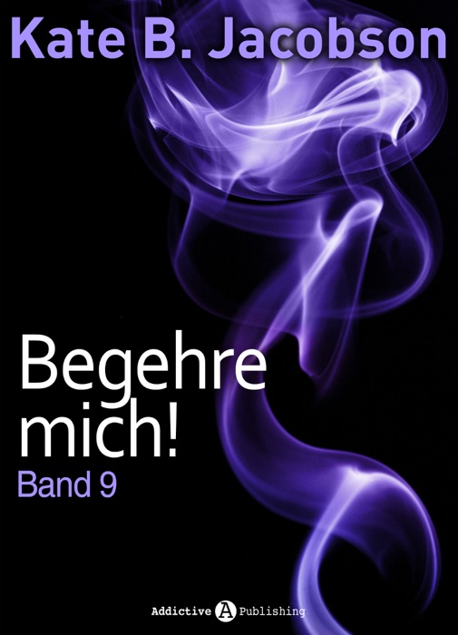 Begehre mich! - Band 9