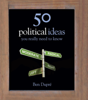 Ben Dupré - 50 Political Ideas You Really Need to Know artwork