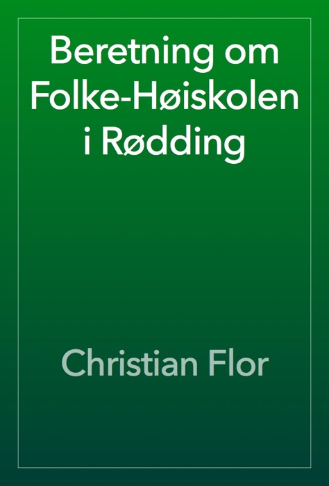 Beretning om Folke-Høiskolen i Rødding