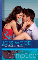 Joss Wood - Your Bed or Mine? artwork
