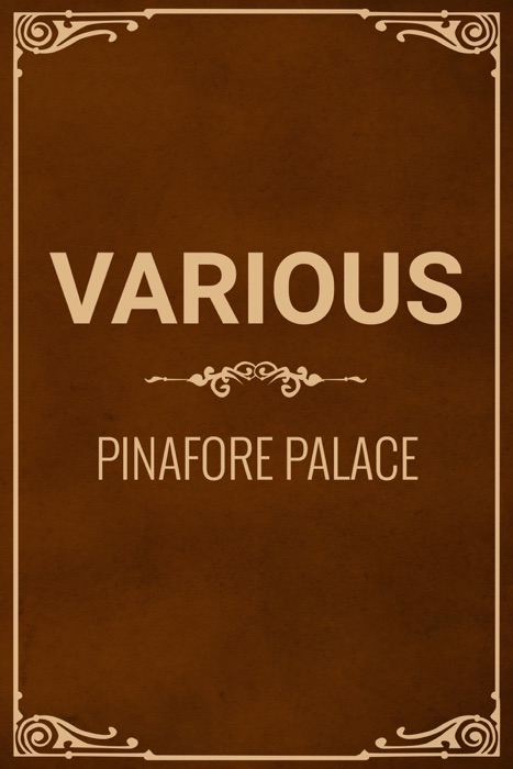 Pinafore Palace