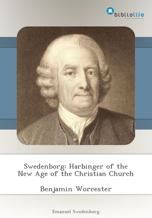 Swedenborg: Harbinger of the New Age of the Christian Church