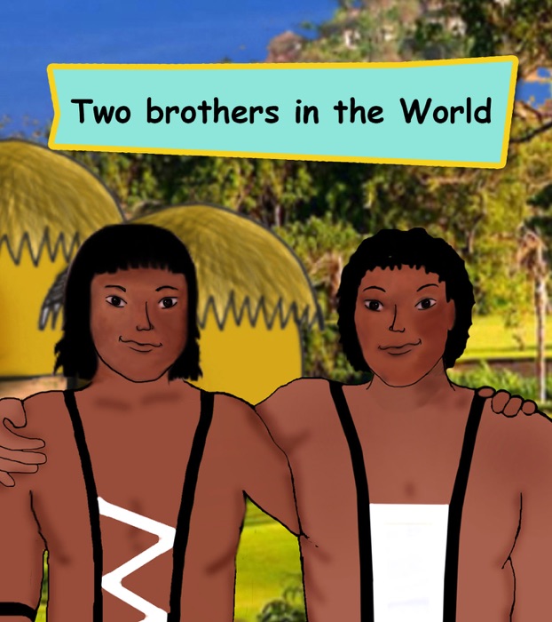 Two Brothers in the World
