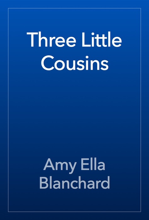 Three Little Cousins