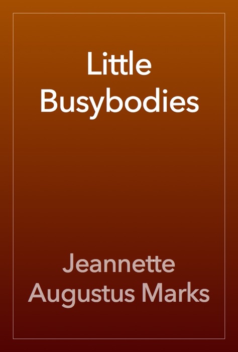 Little Busybodies