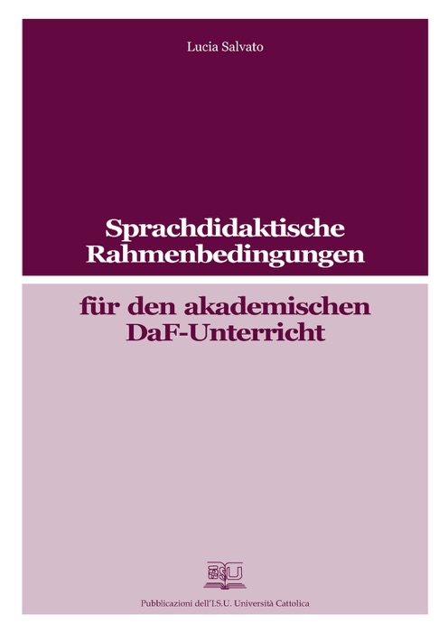 Sprachdidaktische Rahmenbedingungen für den akademischen Daf-Unterricht