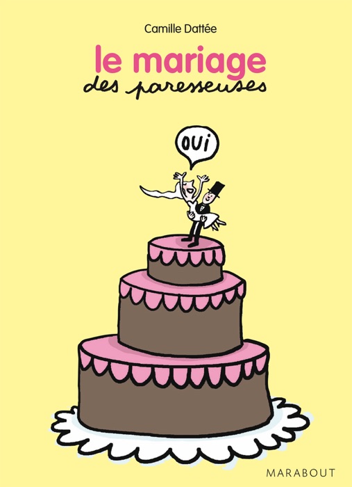 Le mariage des Paresseuses