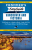 Joanne Sasvari - Frommer's EasyGuide to Vancouver and Victoria artwork