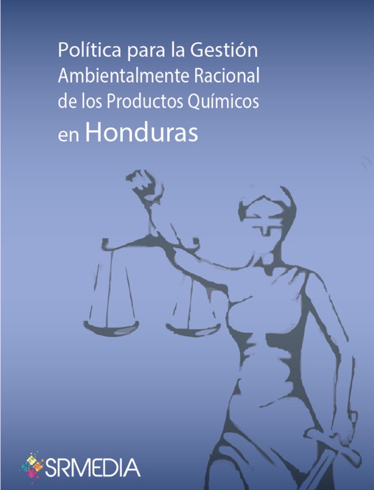 Política para la gestión ambientalmente racional de los productos químicos en Honduras