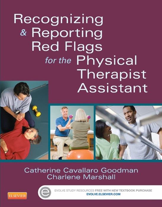 Recognizing and Reporting Red Flags for the Physical Therapist Assistant - E-Book