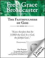 Free Grace Broadcaster - Issue 169 - The Faithfulness of God