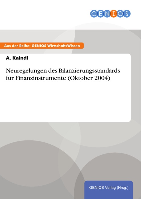 Neuregelungen des Bilanzierungsstandards für Finanzinstrumente (Oktober 2004)