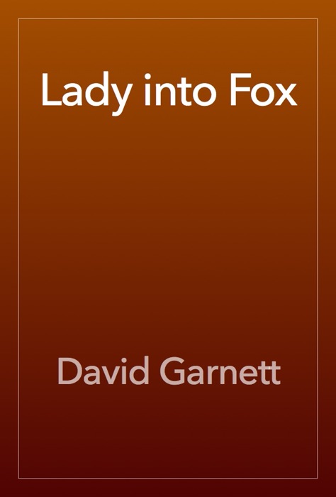 Lady into Fox