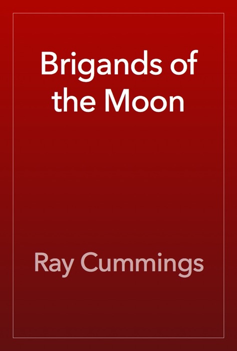 Brigands of the Moon