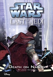 Star Wars: The Last of the Jedi:  Death on Naboo