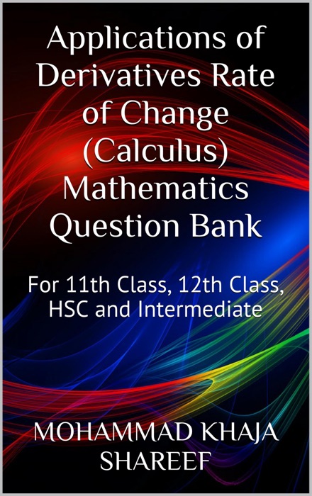 Applications of Derivatives Rate of Change (Calculus) Mathematics Question Bank