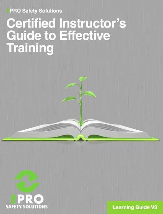 Certified Instructor’s Guide to Effective Training
