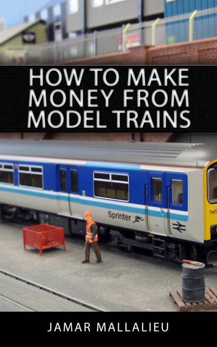 How to Make Money From Model Trains
