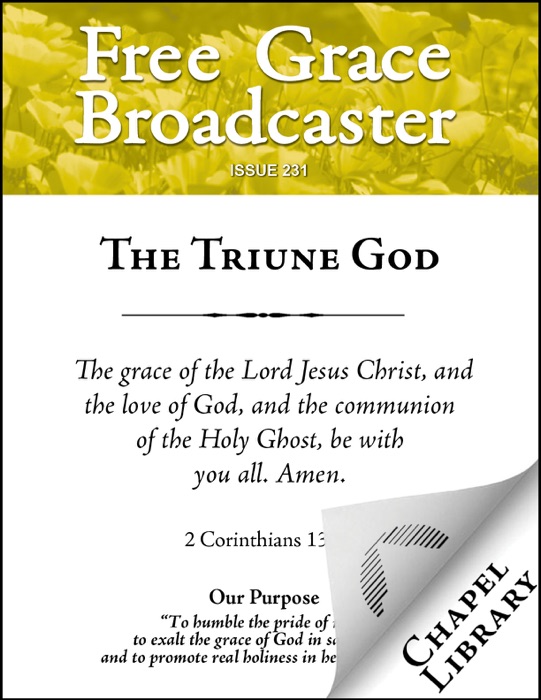 Free Grace Broadcaster - Issue 231 - The Triune God