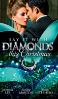 Miranda Lee, Sandra Marton & Susan Stephens - Say it with Diamonds...this Christmas artwork