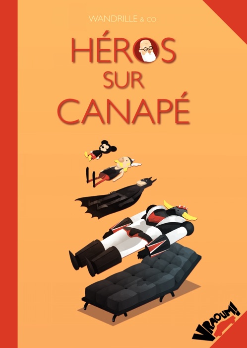 Héros sur canapé - un best-of héroïque de la psychanalyse du héros