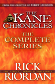 The Kane Chronicles: The Complete Series (Books 1, 2, 3) - Rick Riordan