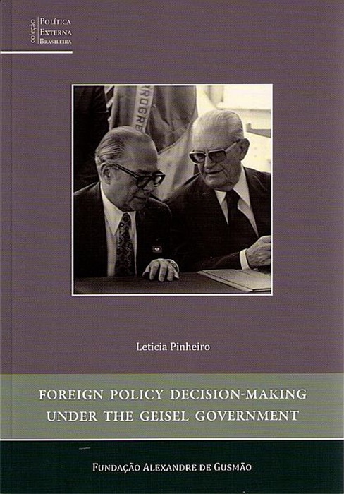 Foreign Policy Decision Making Under The Geisel Government