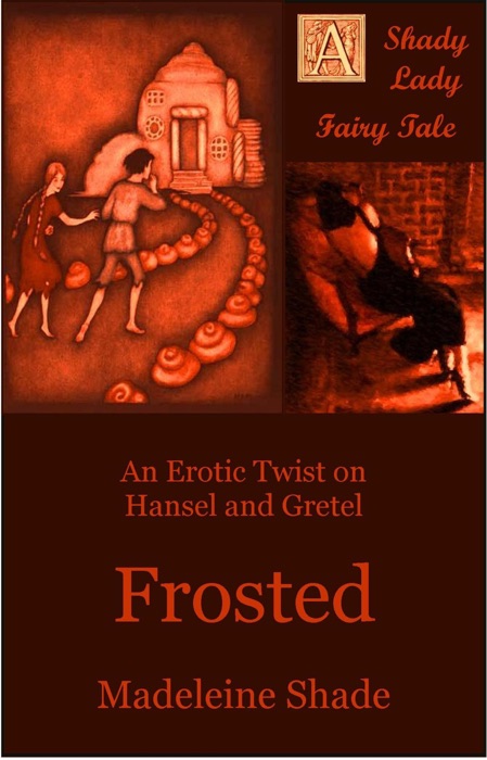 Frosted: An Erotic Twist on Hansel and Gretel