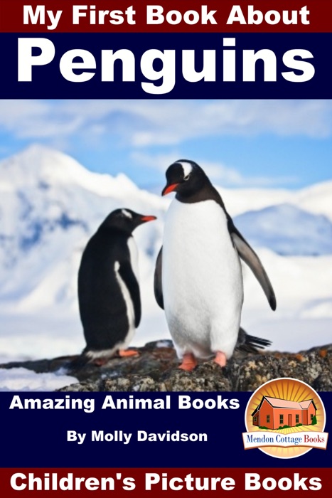 My First Book About Penguins: Amazing Animal Books - Children's Picture Books