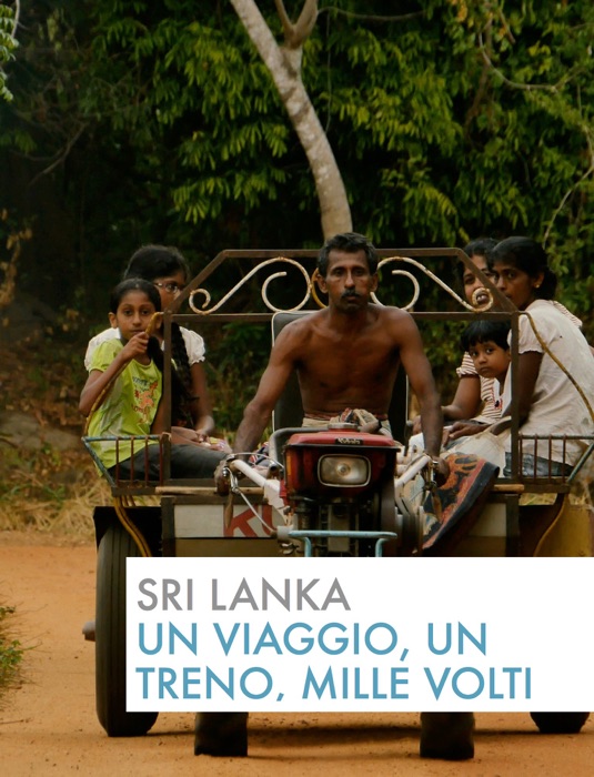 Sri Lanka - Un viaggio, un treno, mille volti