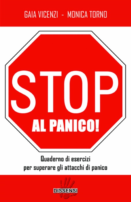 Stop al panico! Quaderno di esercizi per superare gli attacchi di panico