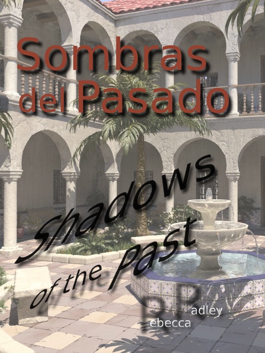 Sombras del Pasado (Shadows of the Past)