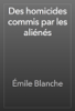 Des homicides commis par les aliénés - Émile Blanche