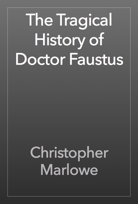 The Tragical History of Doctor Faustus