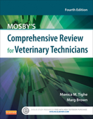 Mosby's Comprehensive Review for Veterinary Technicians - E-Book - Monica M. Tighe RVT, BA, MEd & Marg Brown RVT, BEd Ad Ed