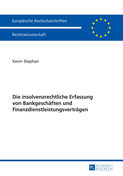 Die insolvenzrechtliche Erfassung von Bankgeschäften und Finanzdienstleistungsverträgen