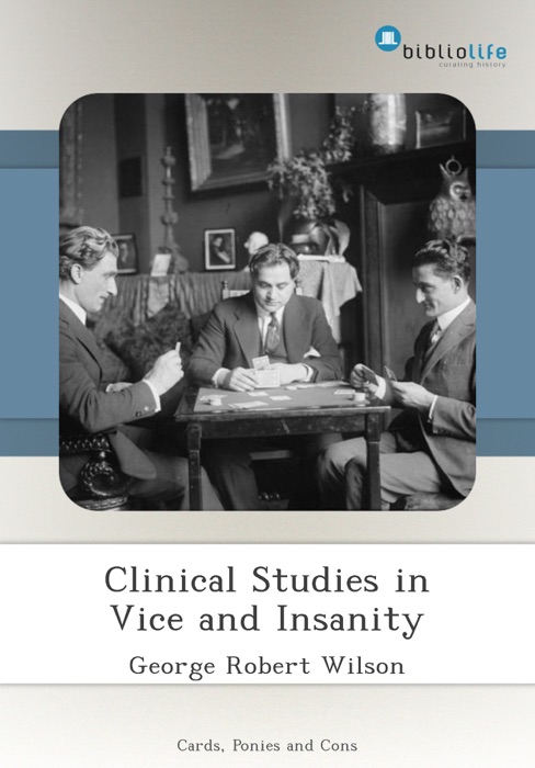 Clinical Studies in Vice and Insanity