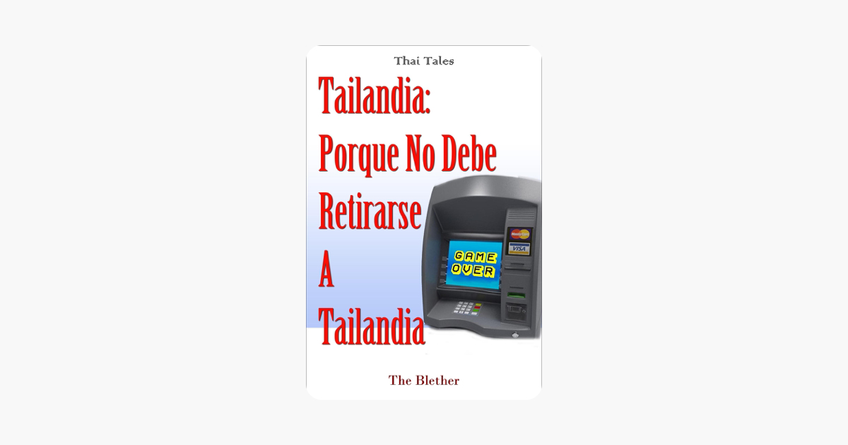 Tailandia Porque No Debe Retirarse A Tailandia